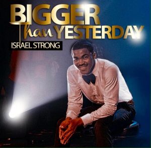 Israel Strong's 'Bigger Than Yesterday' Now Available for FREE Download